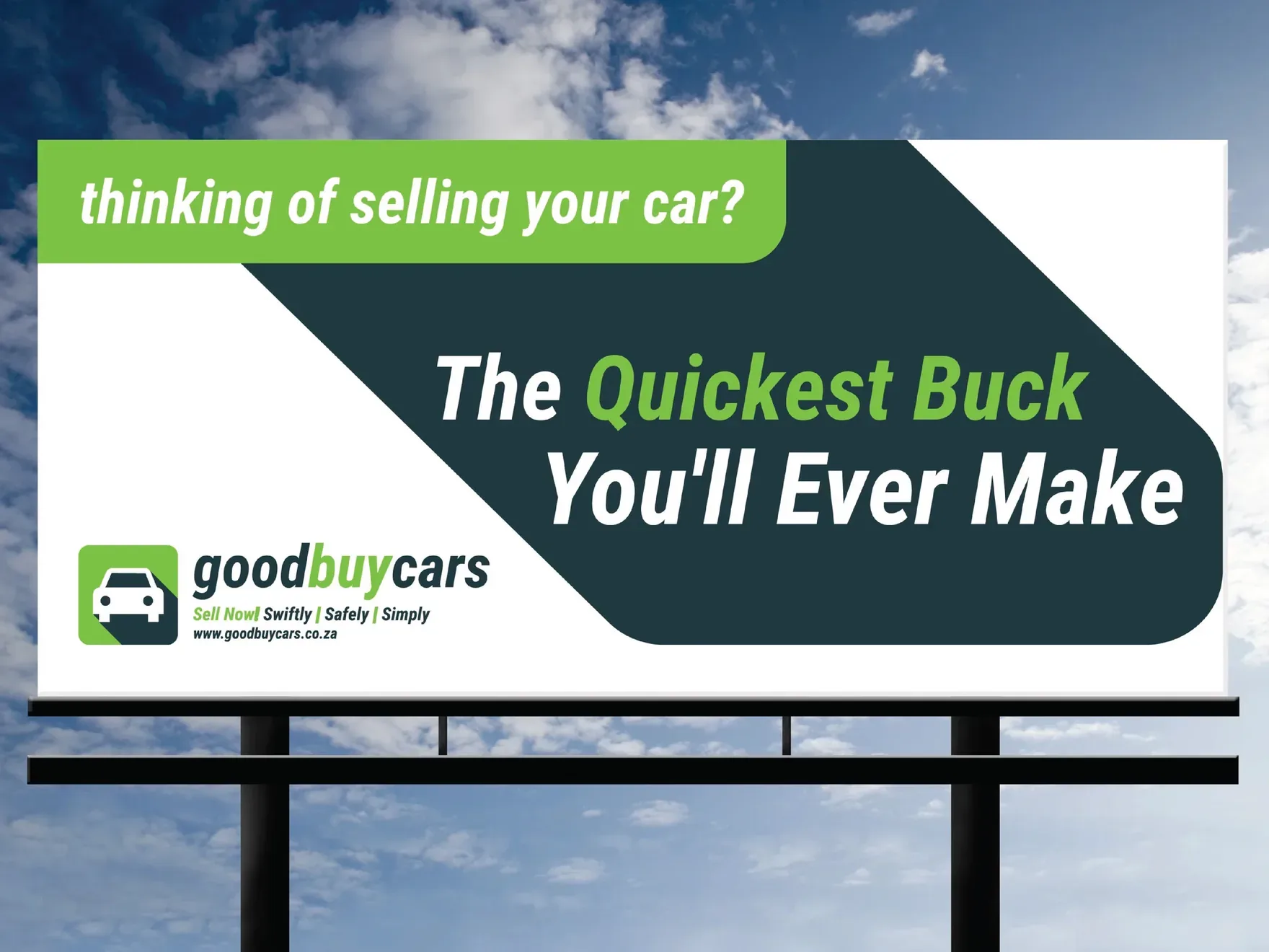 Roadside billboard for Good Buy Cars reading Thinking of selling your car? The Quickest Buck You’ll Ever Make.